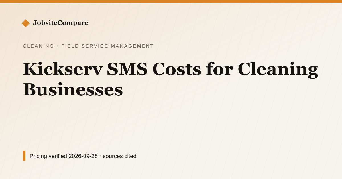 Kickserv SMS Costs for Cleaning Businesses — Field Service Management pricing comparison