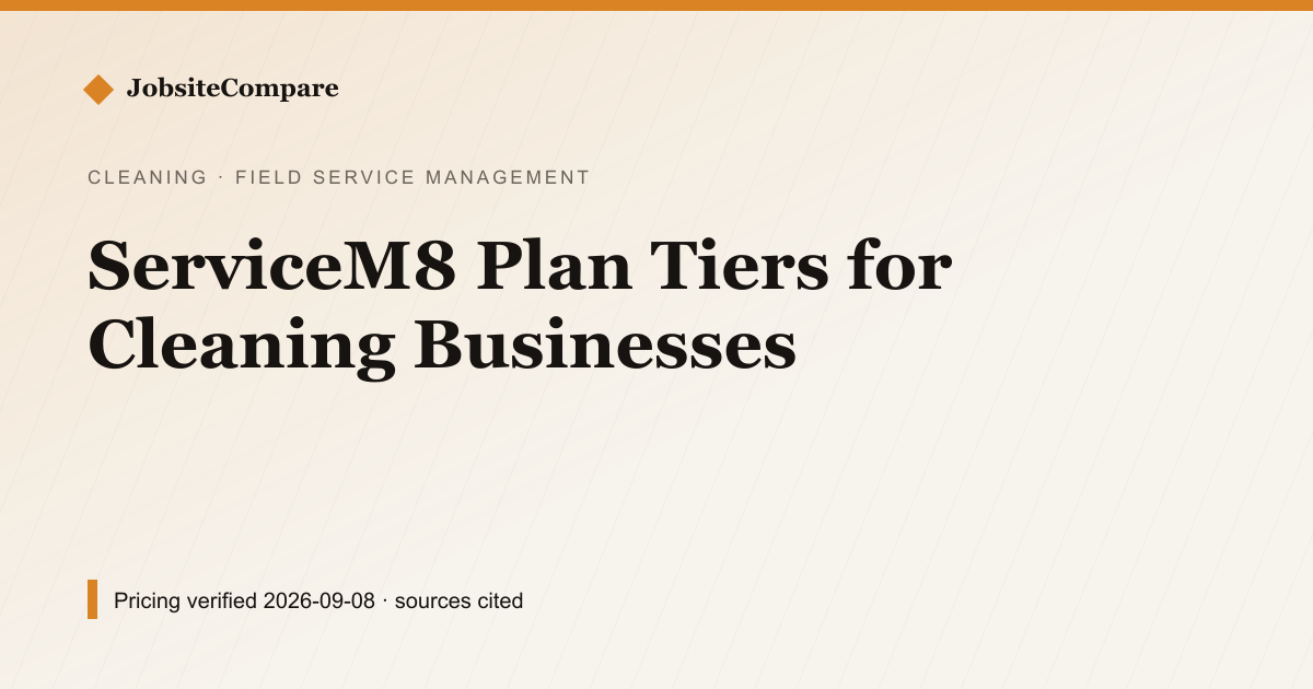 ServiceM8 Plan Tiers for Cleaning Businesses — Field Service Management pricing comparison